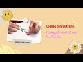 Cô giáo dạy vẽ tranh | Hướng dẫn vẽ và tô màu hoa linh lan