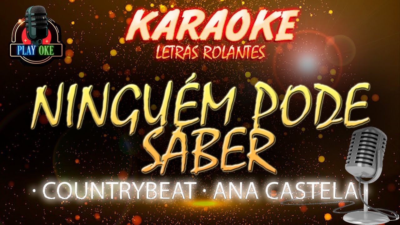 NINGUEM PODE SABER karaokê de COUNTRYBEAT com ANA CASTELA | KARAOKE com letra rolante
