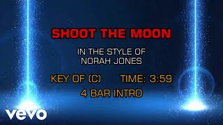 Norah Jones - Shoot The Moon (Karaoke)