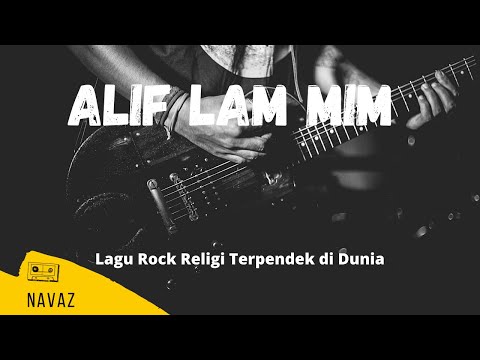 Alif Lam Mim - Rock Religi Islami - Navaz Band - H...