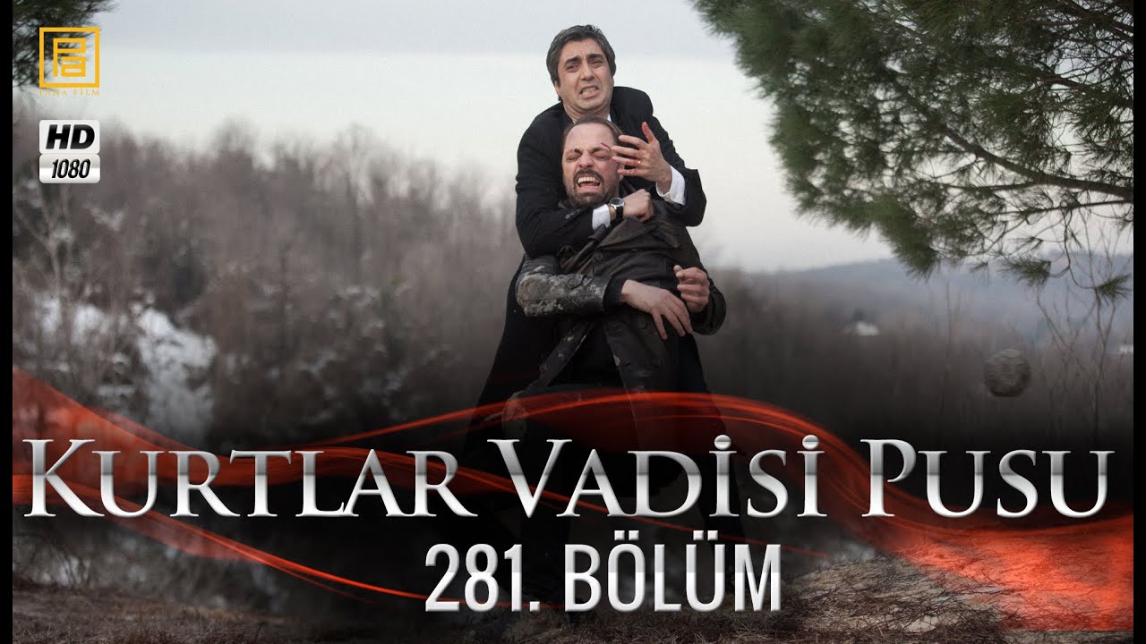 Kurtlar Vadisi Pusu 281. Bölüm