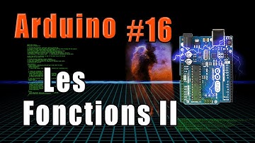 #16 Arduino: Les Fonctions (partie 2) = en pratique !