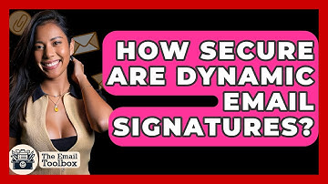 How Secure Are Dynamic Email Signatures? - TheEmailToolbox.com