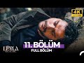 Leyla Hayat Aşk Adalet 11 Bölüm 4K 