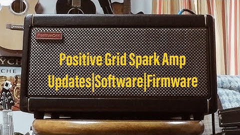 Positive Grid Spark Amp|Update|App and Firmware