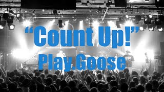 Video thumbnail of "【∞MV】Count Up!  Full ver. ／Play.Goose  〜 Play.Goose 1st tour ∞ Answers Edition 〜"