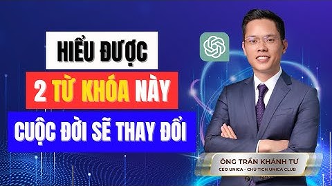 Hiểu Được 2 Từ Khoá Này Cuộc Đời Sẽ Thay Đổi