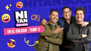 Ni tan Socios - El Colegio T02 - Ep.02