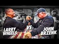 Larry Wheels vs John Brzenk