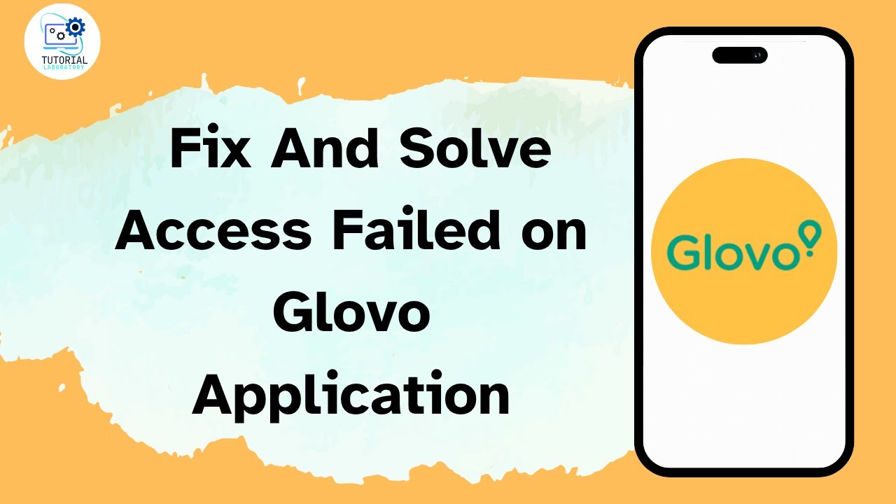 How to Fix And Solve Access Failed on Glovo Application