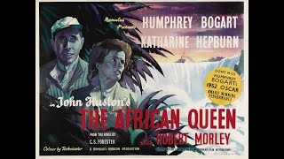 The Making of the African Queen - Embracing the Chaos - Katharine Hepburn, Humphrey Bogart