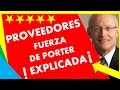 5 FUERZAS DE PORTER | Los PROVEEDORES ( Explicado) | MICHAEL PORTER Fuerza