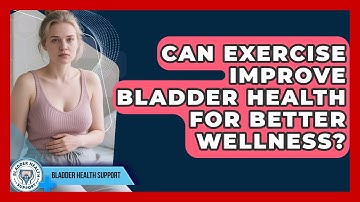 Can Exercise Improve Bladder Health for Better Wellness? | Bladder Health Support News