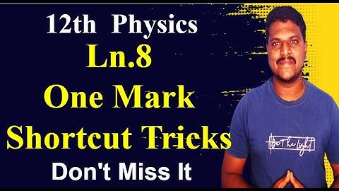 12th Physics One mark Shortcut in tamil |  Ln.8 | Bright Academy Prakash