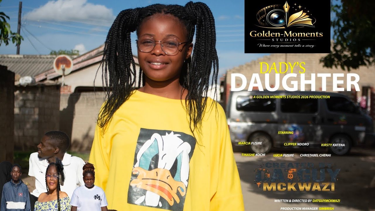 DADY'S DAUGHTER | GOLDEN MOMENTS STUDIOS 2026 LATEST ZIM DRAMA| STARRING MARCIA FUSIRE, CLIPPER