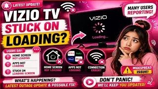 VIZIO TV Stuck on Loading, VIZIO TV Not Working Today, VIZIO Outage, Home Screen Not Loading | VIZIO
