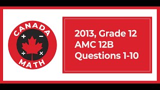 2013, Grade 12, AMC 12B | Questions 1-10