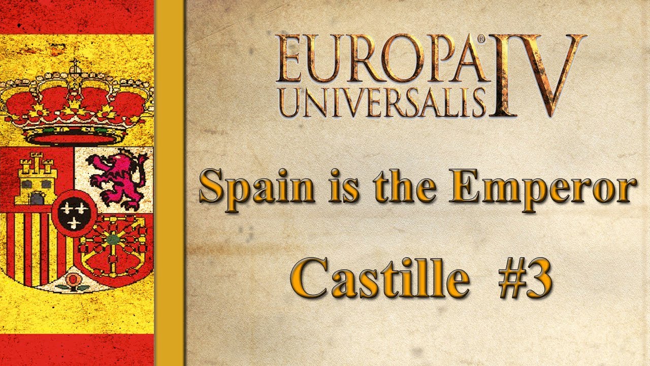 Europa Universalis IV - Castille - The Iberian Wedding! (Part 3)
