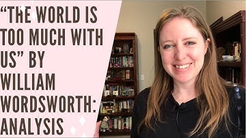 "The World is Too Much With Us" by William Wordsworth: Analysis