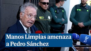 El responsable de Manos Limpias amenaza a Sánchez: "En los próximos días habrá acontecimientos"