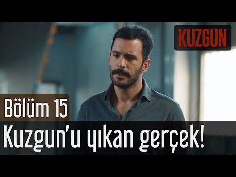 Kuzgun 15. Bölüm - Kuzgun'u Yıkan Gerçek!