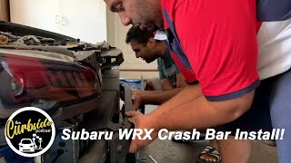 Subaru WRX Crash Bar Install! by The Curbside Podcast 518 views 3 years ago 4 minutes, 23 seconds