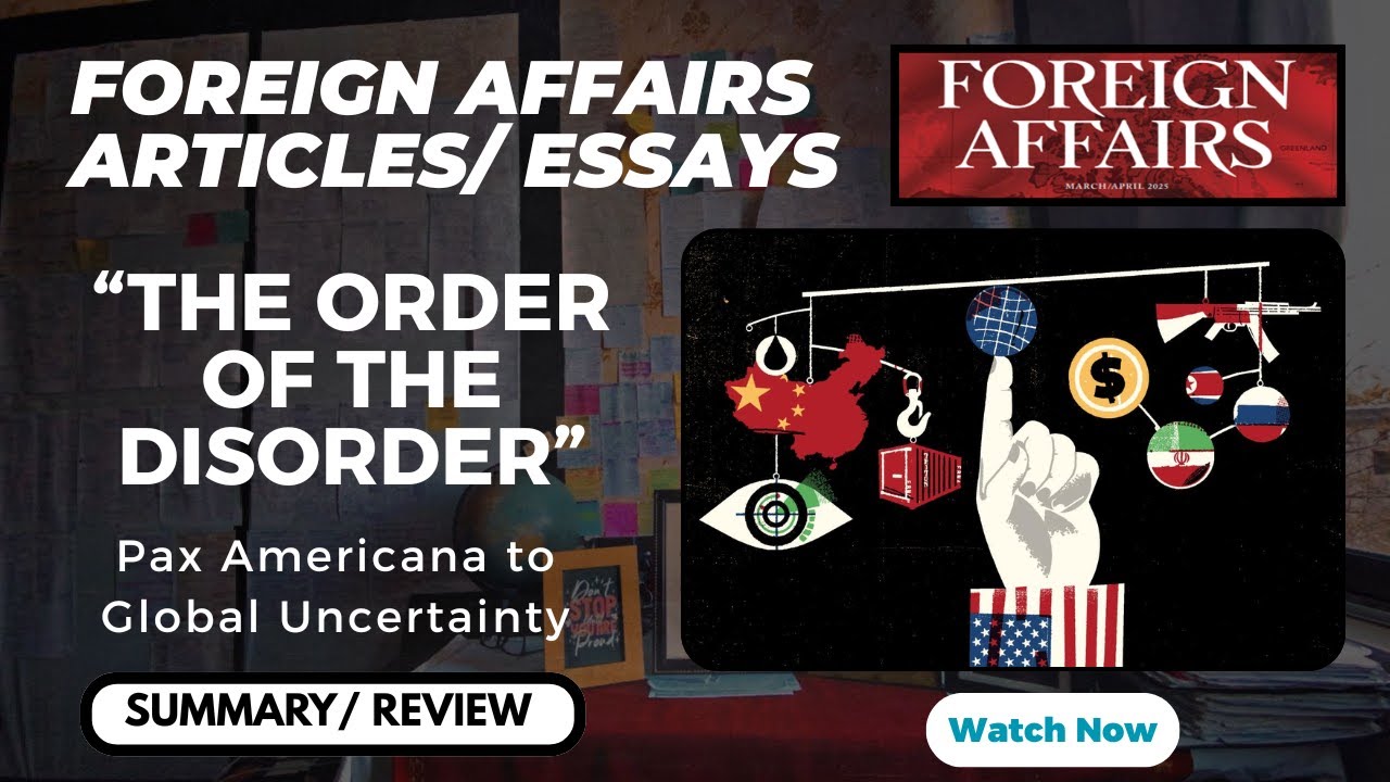 Decoding Global Disorder: Pax Americana to a Multipolar World | CSS/PMS | IR/ CA/ Essay Preparation