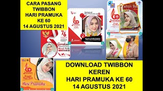 DOWNLOAD TWIBBON HARI PRAMUKA 2021 | CARA MEMASANG TWIBBON HARI PRAMUKA KE-60 14 AGUSTUS 2021 Besok DOWNLOAD TWIBBON HARI PRAMUKA 2021 | CARA MEMASANG TWIBBON HARI PRAMUKA KE-60 14 AGUSTUS 2021 Besok