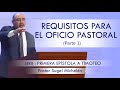 “REQUISITOS PARA EL OFICIO PASTORAL”, parte 1 | pastor Sugel Michelén. Predicas, estudios bíblicos.