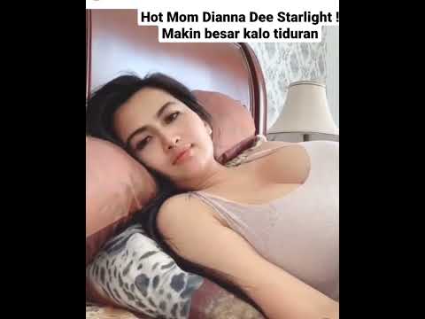 Hot Mom Dianna Dee Starlight ! Tiduran tambah besar aja