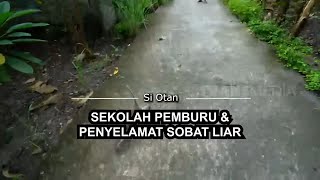 [FULL] Sekolah Pemburu Dan Penyelamat Sobat Liar | SI OTAN (28/02/22)