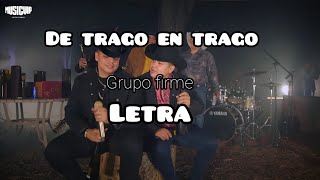 Grupo Firme - De Trago En Trago (Letra Lyrics) #grupofirme