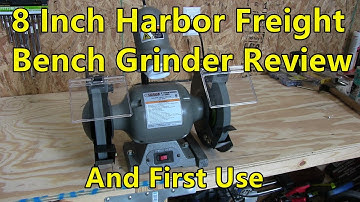 8 Inch Harbor Freight Bench Grinder - Review and First Use