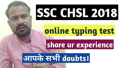 Ssc chsl 2018 online typing test share ur experience