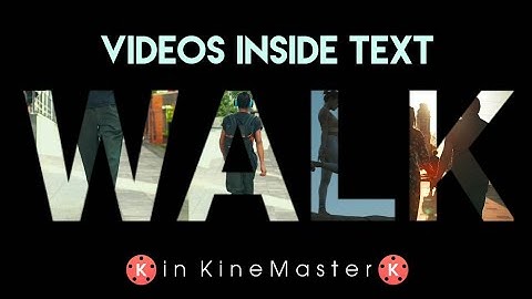 Video Inside Text KineMaster || KineMaster Tutorial