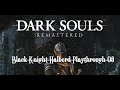 Dark Souls - Black Knight Halberd Playthrough 08