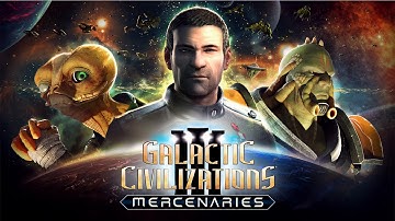 Galactic Civilizations III: Mercenaries - Launch Trailer