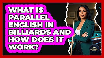 What Is Parallel English In Billiards And How Does It Work? - Billiards Hustlers