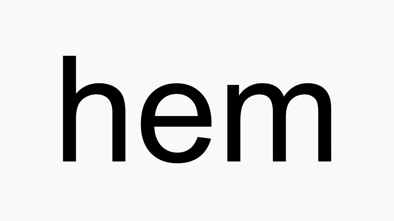 How to pronounce hem YouTube