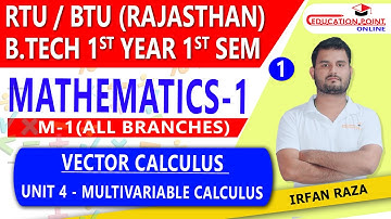 Lec 1 | Vector Calculus | Mathematics 1 (M-1) RTU/BTU (Rajasthan)  B.Tech  1st Year 1 Sem