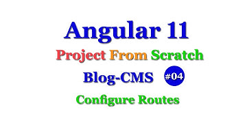 Angular 11 Project from scratch with Mean Stack, Blog project in Angular,Configure routes in Angular