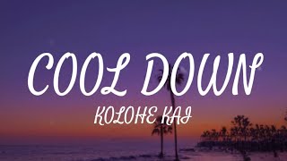 Kolohe Kai- Cool Down (Lyrics)
