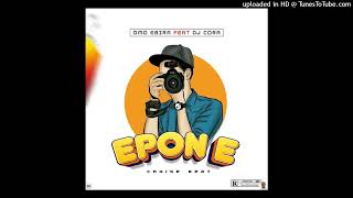 Omo Ebira Ft Dj Cora - Epon E Cruise Beat (Official Audio)
