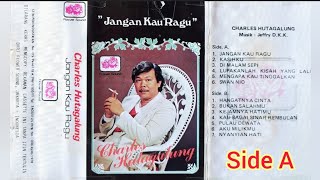 Album Charles Hutagalung - Jangan Kau Ragu - Kaset Side A