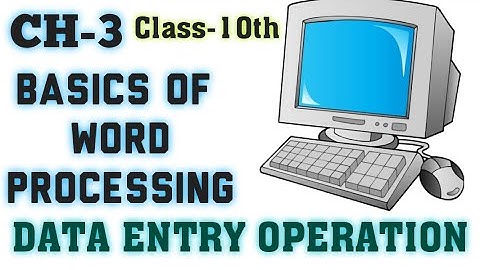 NIOS | DATA ENTRY OPERATION CH-3 | CLASS-10TH | SECONDARY