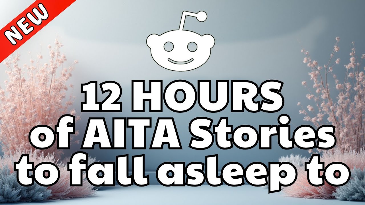 12 HOURS Of Interesting Aita Stories To Fall Asleep To | Best Reddit Stories Compilation