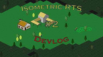 Isometric RTS devlog part: 2 Wood gathering demo