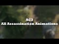 AC3 | All Assassination Animations (That I Could Find)