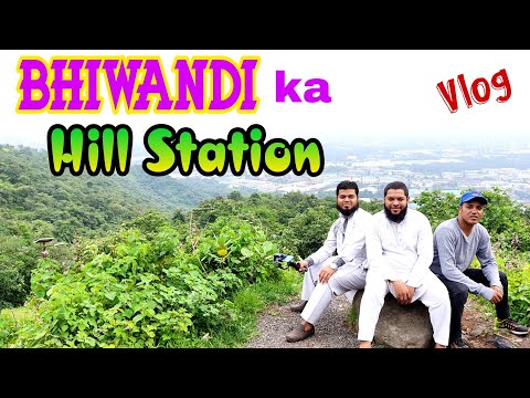 Bhiwandi ka hill station | Travel Vlog Bhiwandi