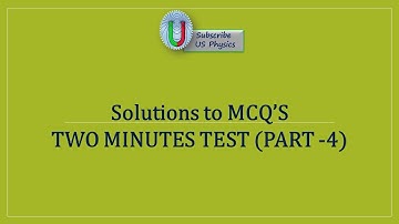 Solutions to MCQ_Two Minutes Test (Part-4) |Fluids Mechanics & Elasticity| Class XI & XII PHYSICS